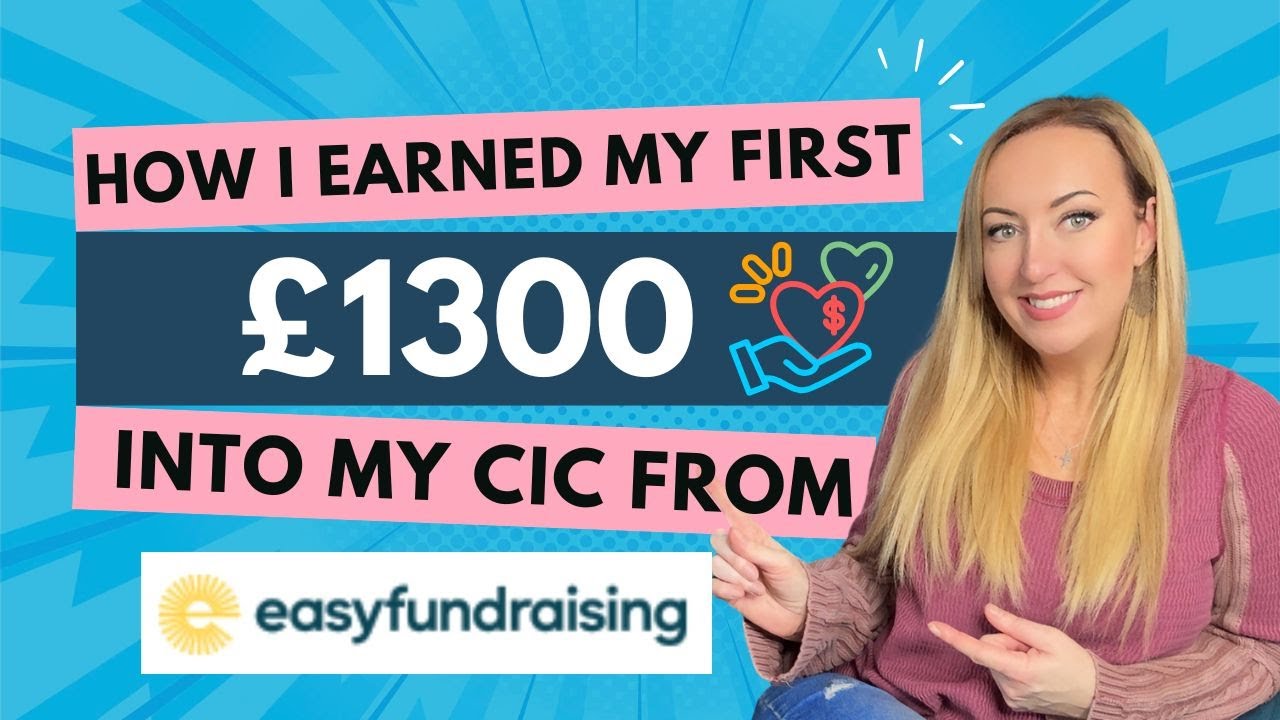 Как я заработал свои первые 1300 фунтов стерлингов на свой счет CIC с помощью EasyFundraising
