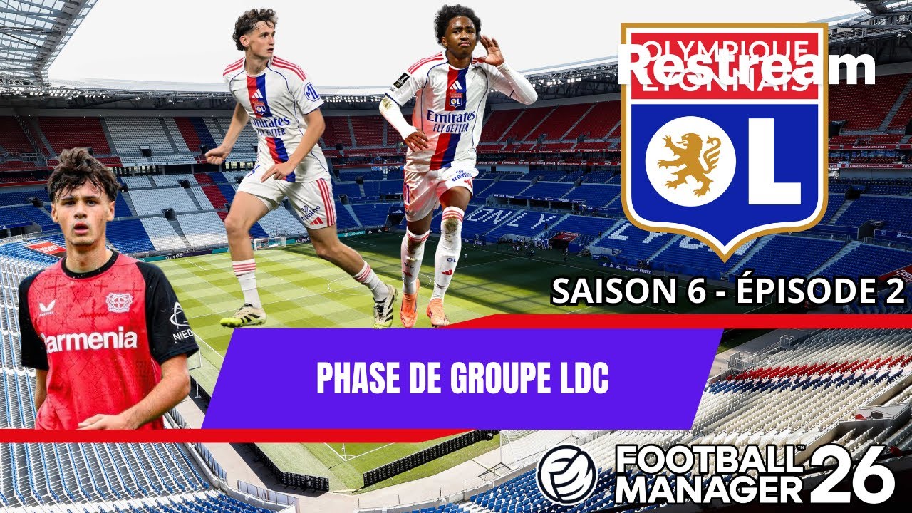 ⭐ OL S6 E2⭐GROUPE LDC 🏆 FOOTBALL MANAGER 26