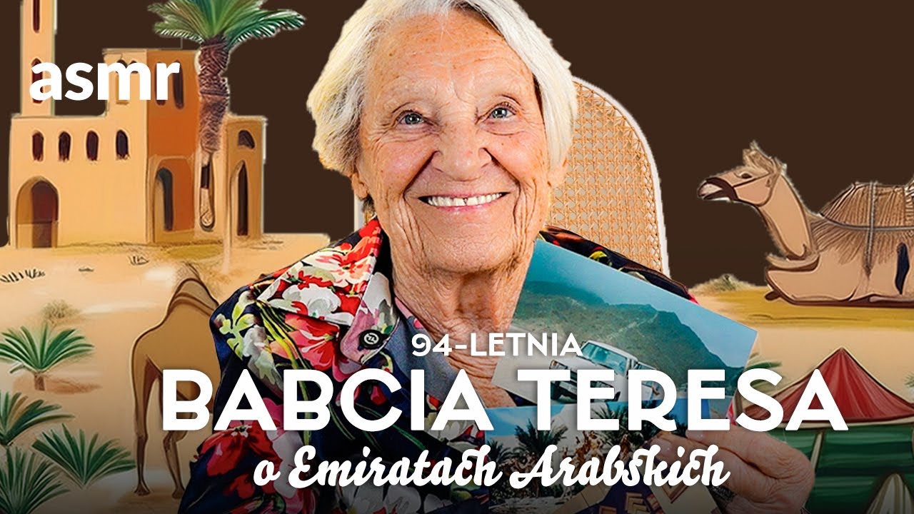 PRZYGODY 94-LETNIEJ BABCI TERESY W EMIRATACH ARABSKICH