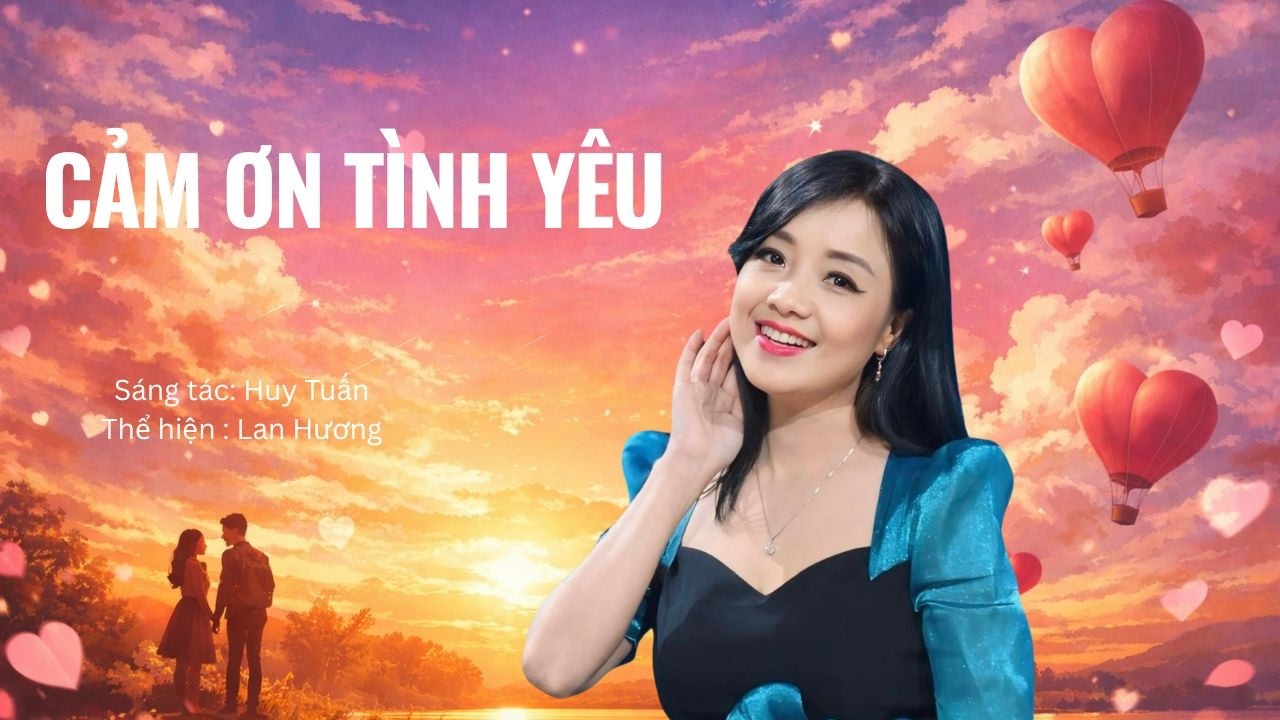 Cảm Ơn Tình Yêu | Lan Hương | ST: Huy Tuấn | Valentine's Day