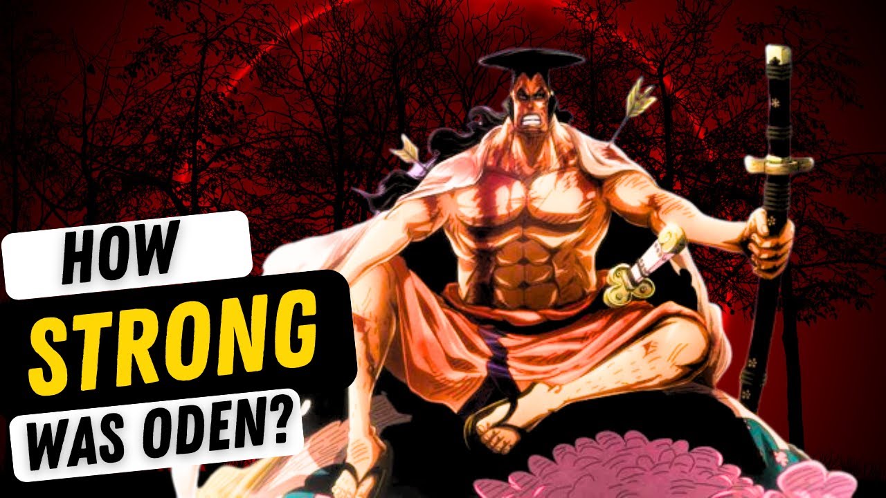 How Strong Was Oden?