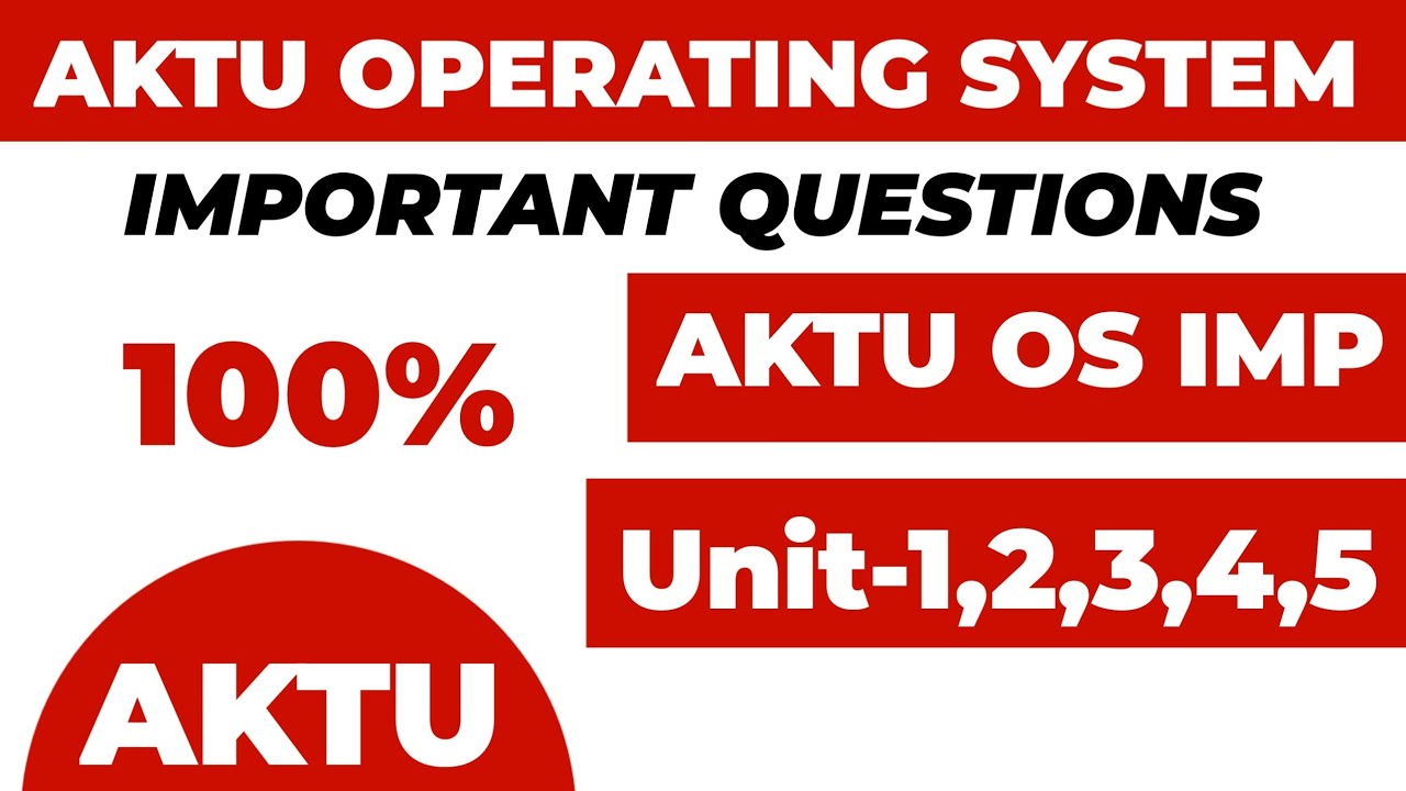Aktu Operating System important Questions | OS imp 2025