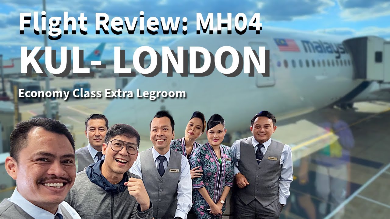 Flight Review KUL to LHR Malaysia Airline MH04 in Economy Class  Extra Legroom