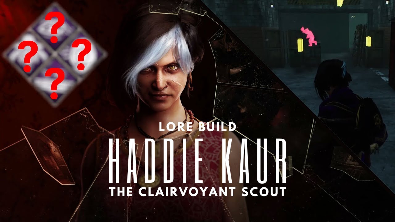 Dead by Daylight | Lore accurate Haddie Kaur build - The Clairvoyant Scout