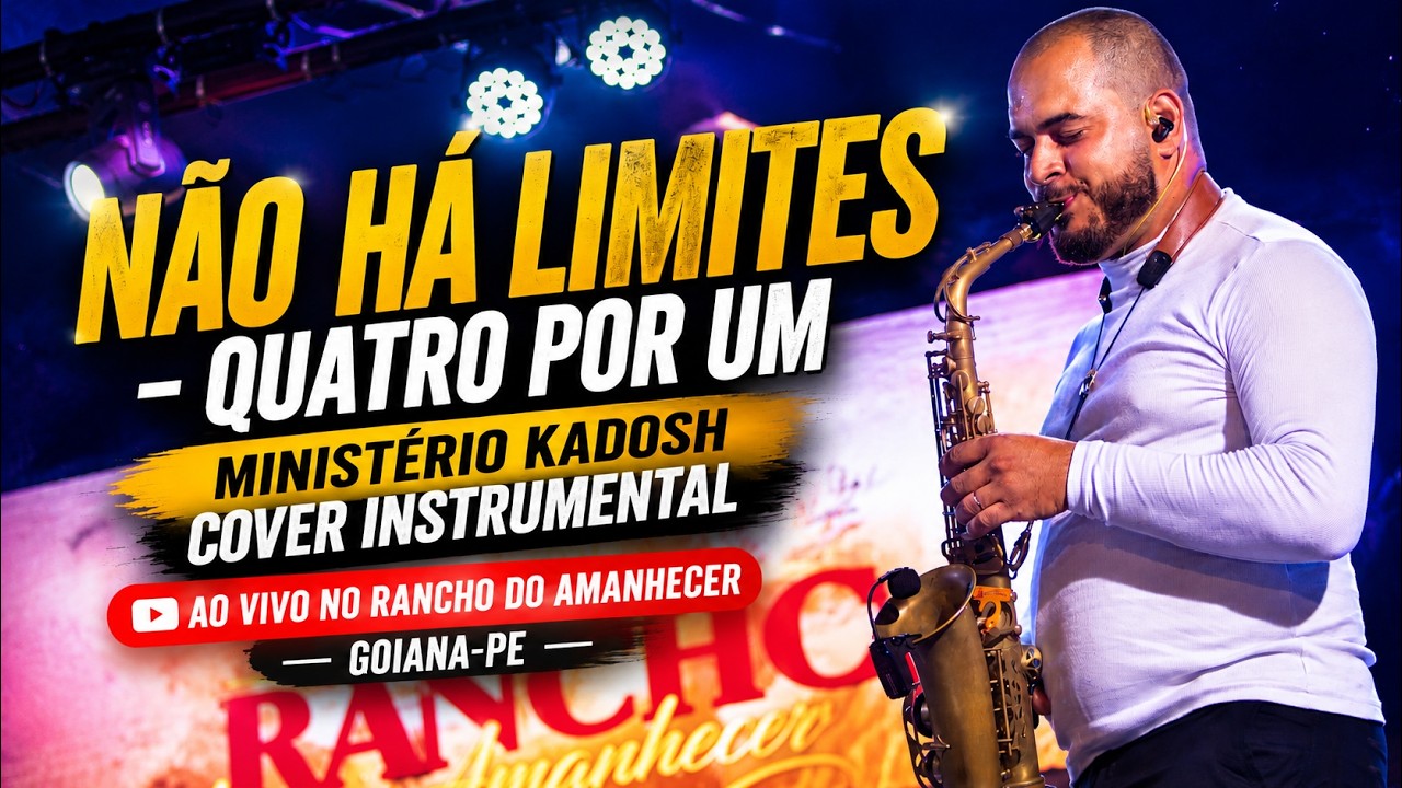 Não Há Limites - Ministério Kadosh Instrumental (Sax Alto Cover Quatro por um)