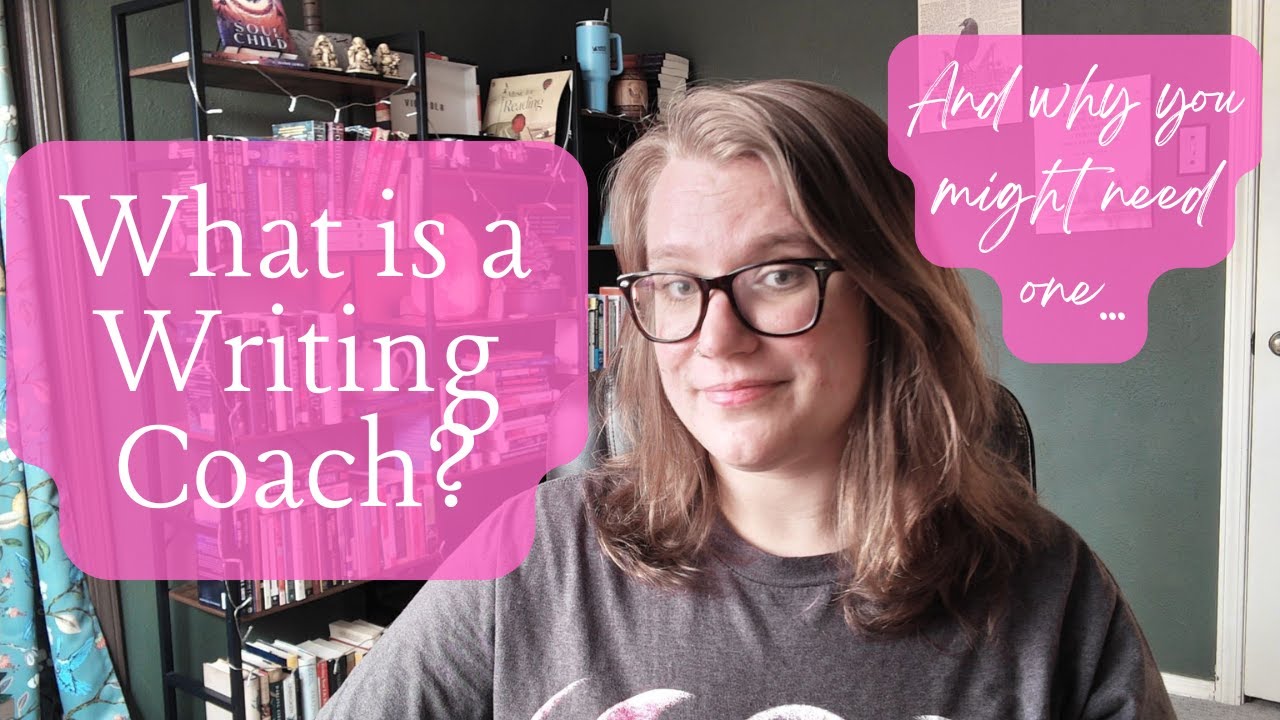 What is a Writing Coach? (And Why You Might Need One...)