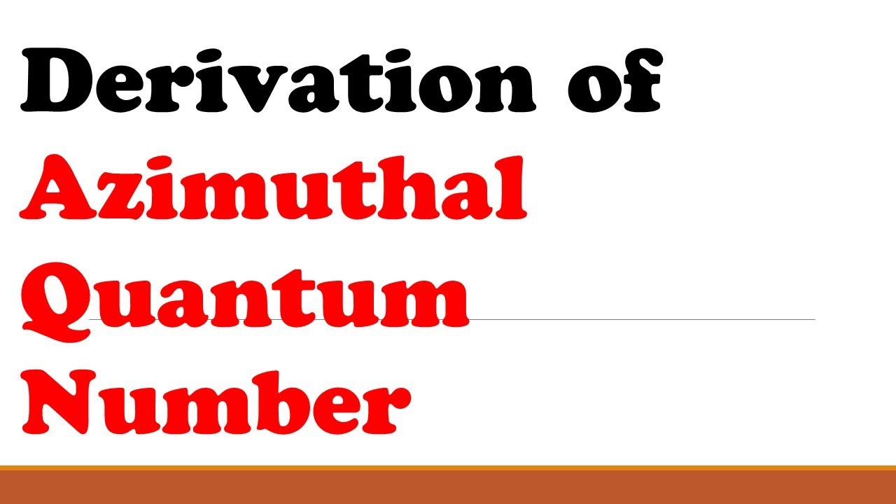 Derivation of Azimuthal Quantum Number|Quantum Chemistry|Quantum Mechanics|Physics|Urdu\Hindi| Saad