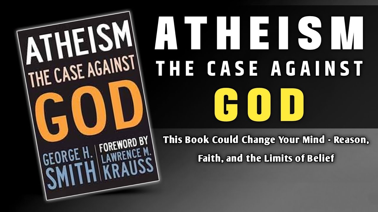 ATHEISM: The Case Against GOD by George H. Smith | Audiobook Summary 