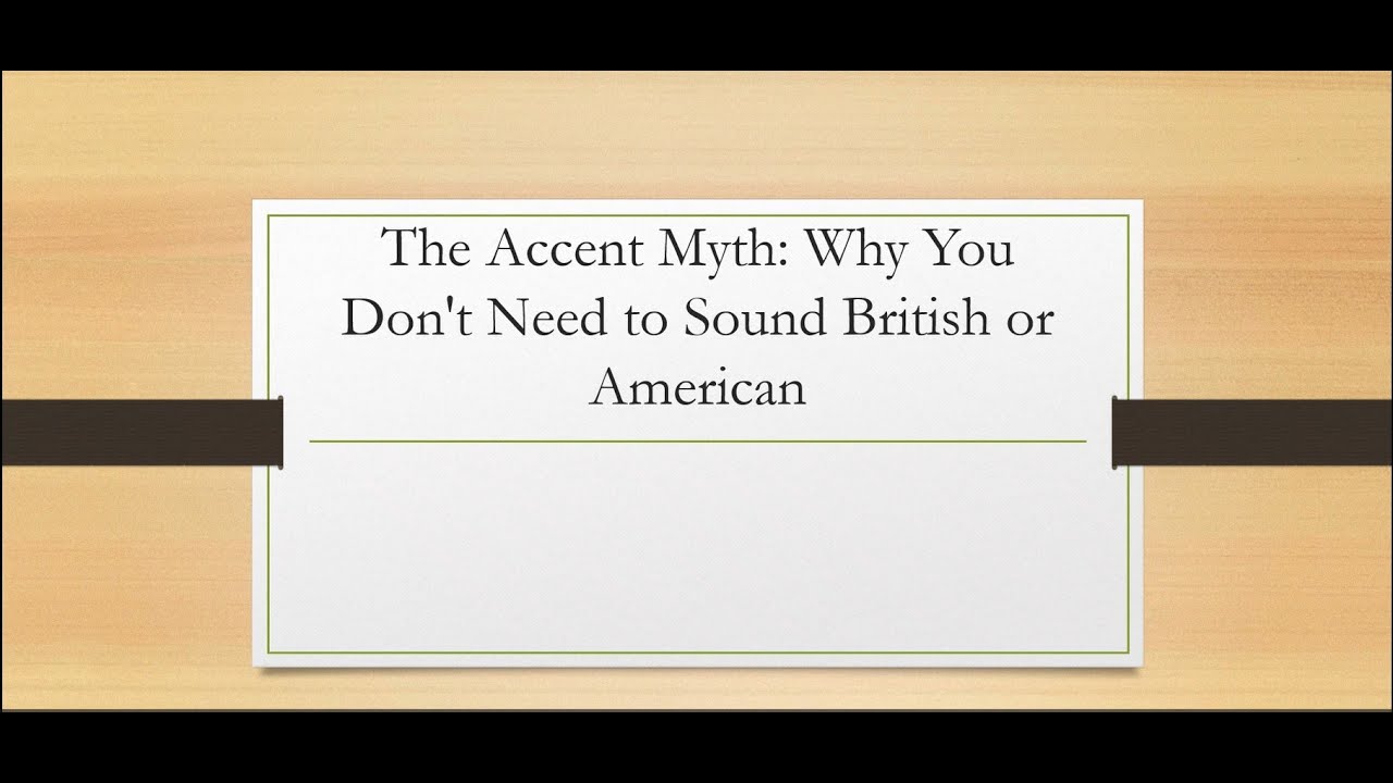Do You Need an Accent to Speak Good English? (The Honest Truth)