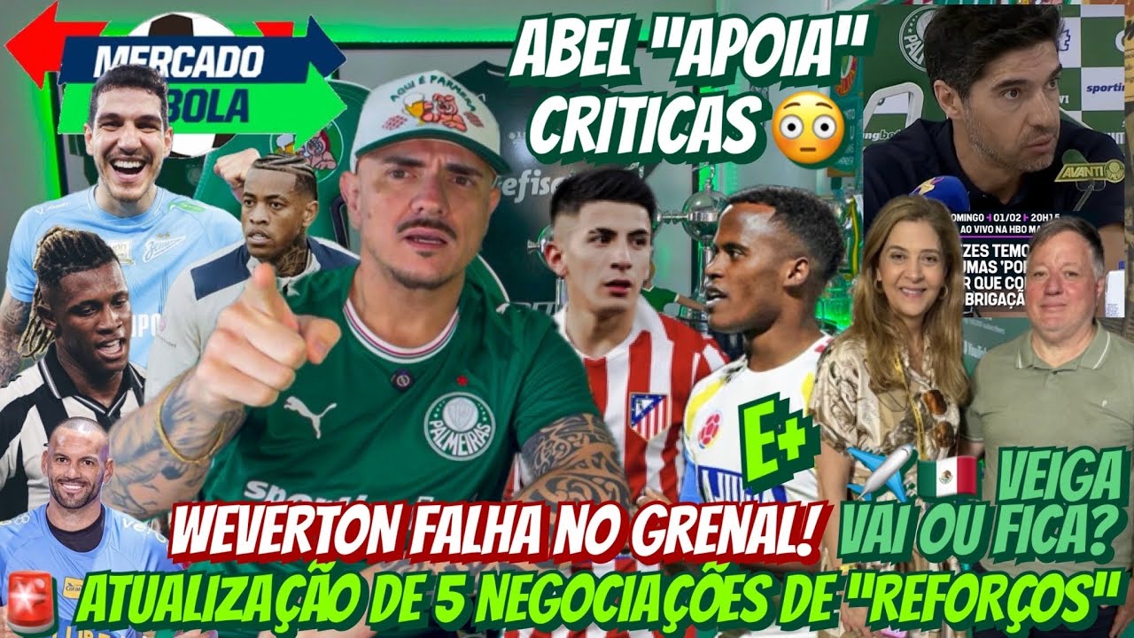 🚨 ATUALIZAÇÃO DE 5 NEGOCIAÇÕES DE “REFORÇOS” | ABEL SOBRE CRITICAS | VEIGA VAI OU FICA? WEVERTON E+