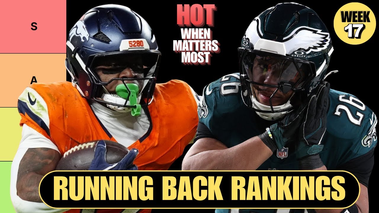 Week 17: Top 36 RB Rankings (FANTASY CHAMPIONSHIP)