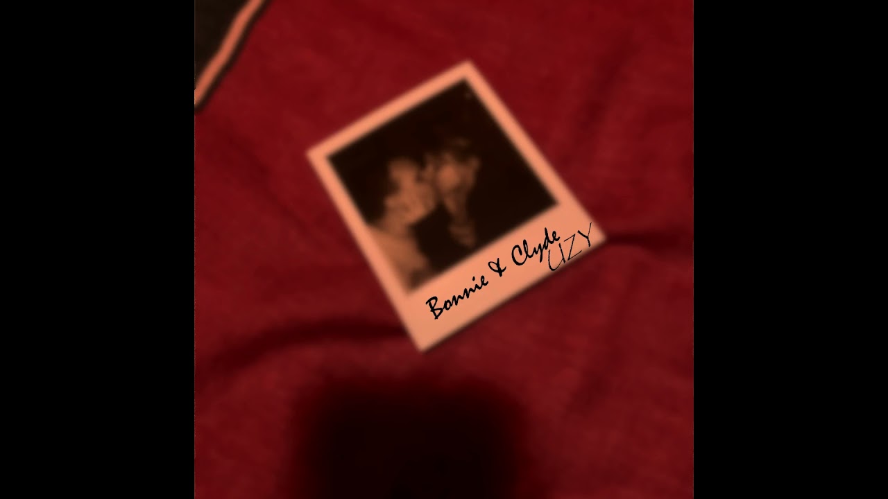 Uzy - Bonnie & Clyde