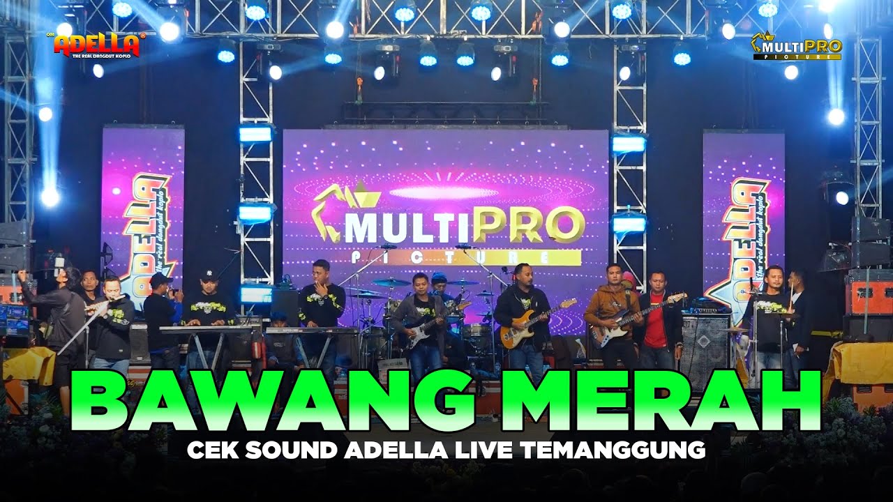 BAWANG MERAH || CEK SOUND ADELLA FEAT CUMI - CUMI AUDIO || LIVE TEMANGGUNG