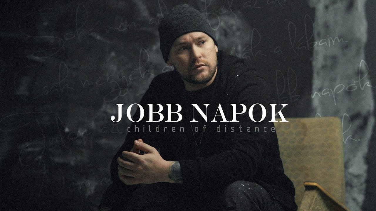 Children of Distance - Jobb napok (Official Music Video)