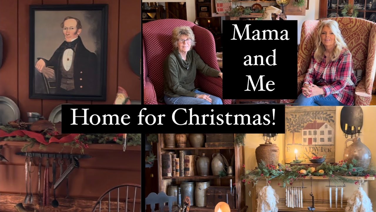 Рождественские домашние экскурсии от Mama & Me ~ Примитивный/колониальный и ранний антиквариат