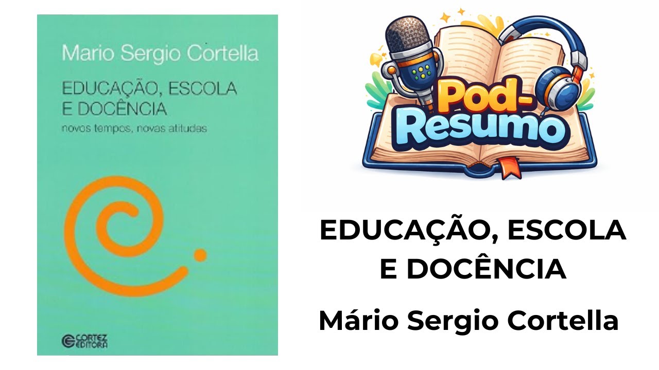 #073 - Educação, escola e docência, novos tempos - Mário Sergio Cortella