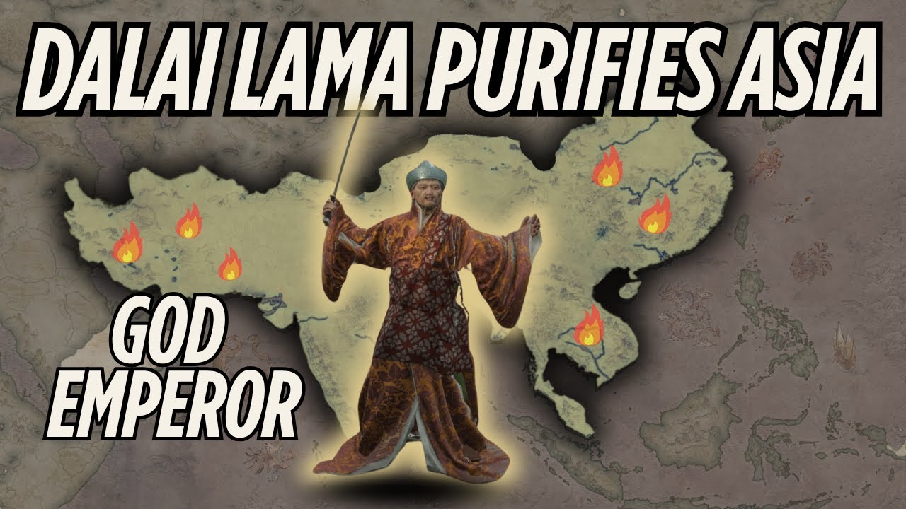 Tibetan God-Emperor: The Dalai Lama purifies Asia (CK3 All Under Heaven)