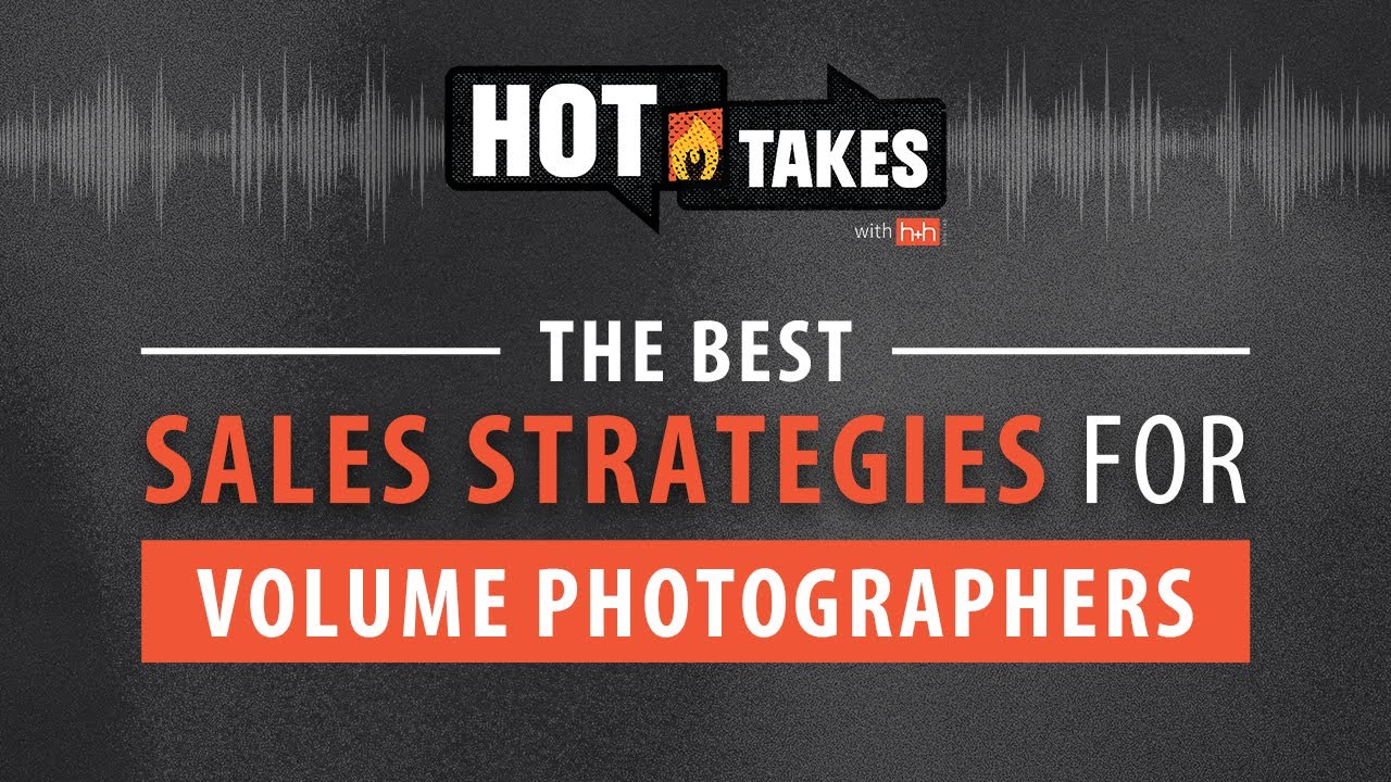 The Best Sales Strategies For Volume Photographers