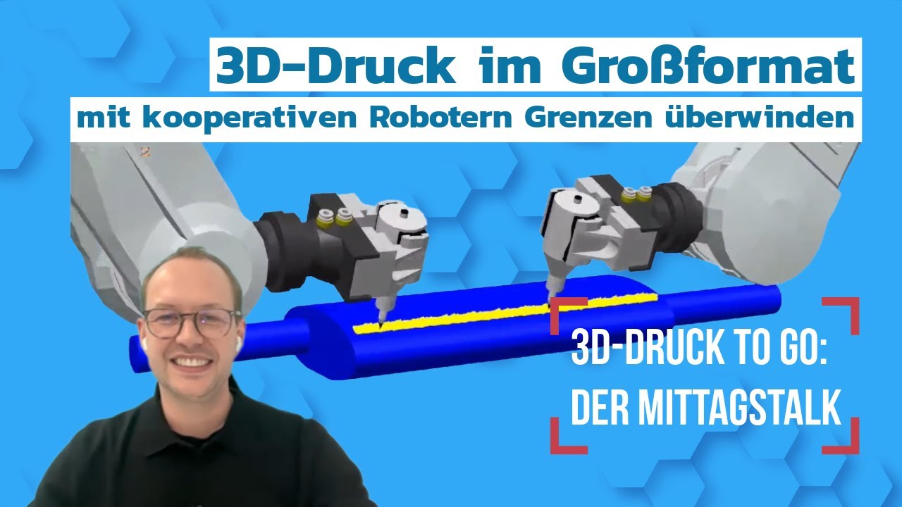 3D-Druck to go: der Mittagstalk - 3D-Druck im Großformat dank kooperativer Roboter