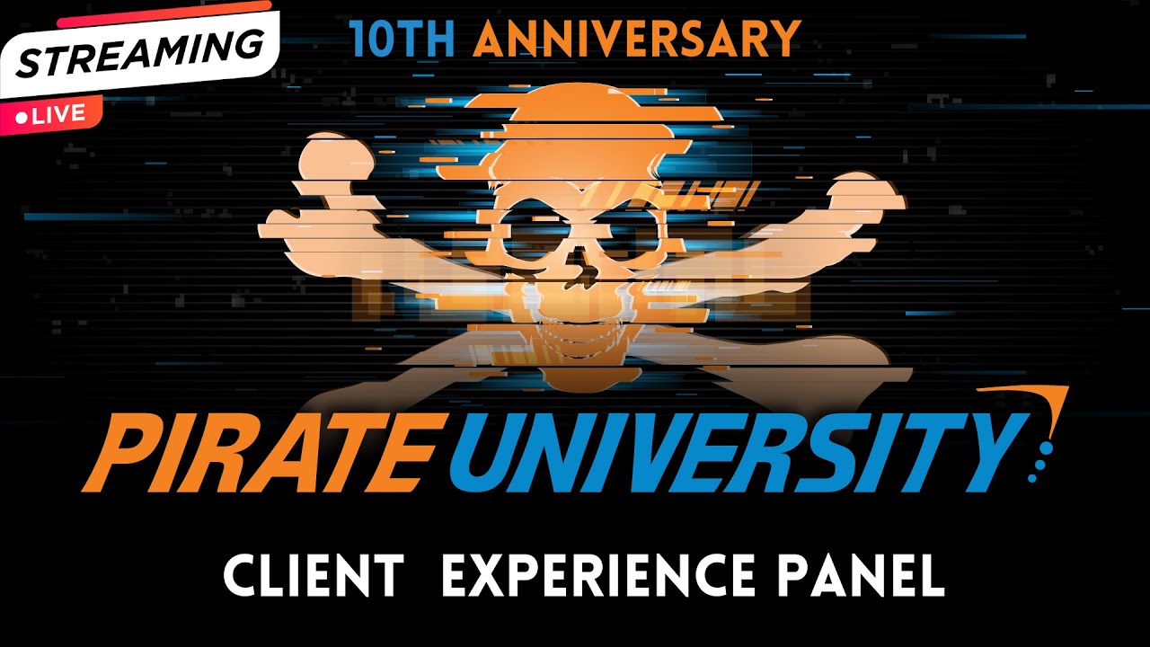 Pirate University 2024 - The Client Experience