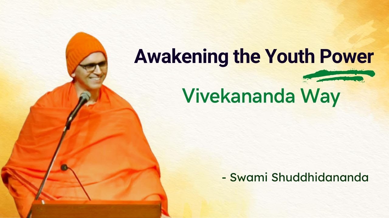 Awakening the Youth Power--Vivekananda Way, by Swami Shuddhidananda