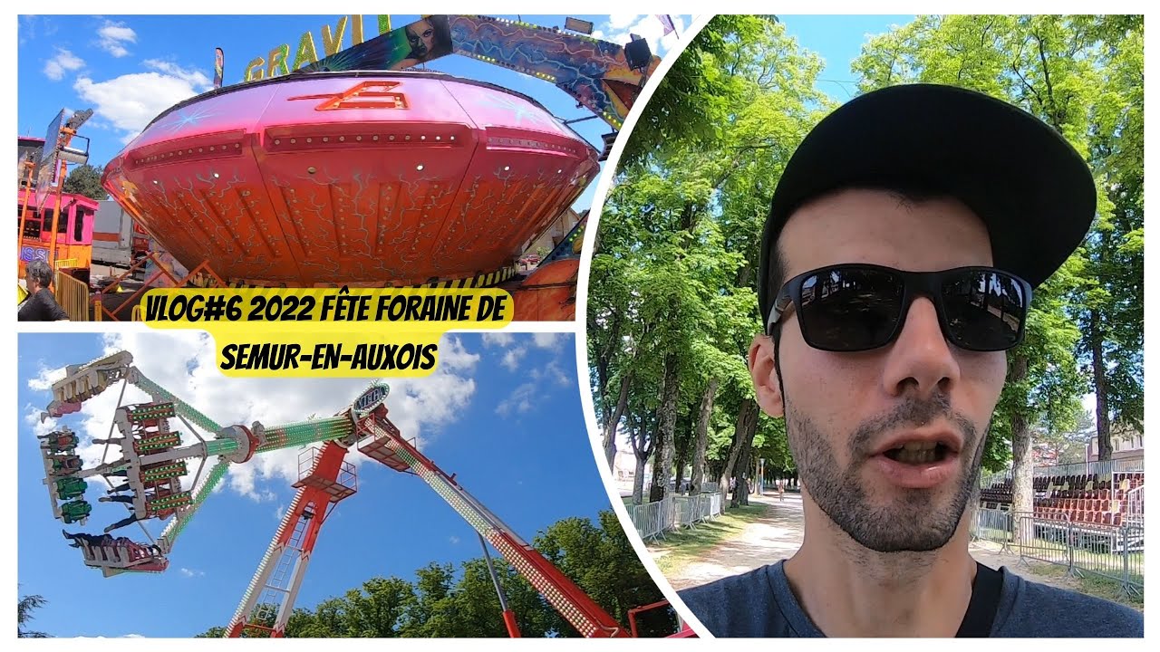 Vlog#5 2022 Fête Foraine de Semur-En-Auxois