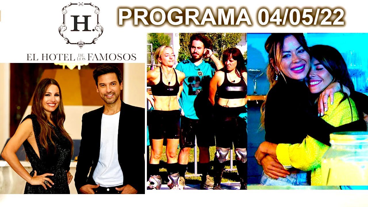EL HOTEL DE LOS FAMOSOS - Programa 04/05/22 - PROGRAMA COMPLETO