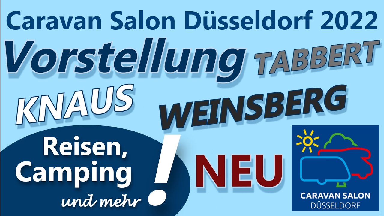 Vorstellung Neuheiten KNAUS | WEINSBERG | TABBERT | CARAVAN SALON 2022 Düsseldorf