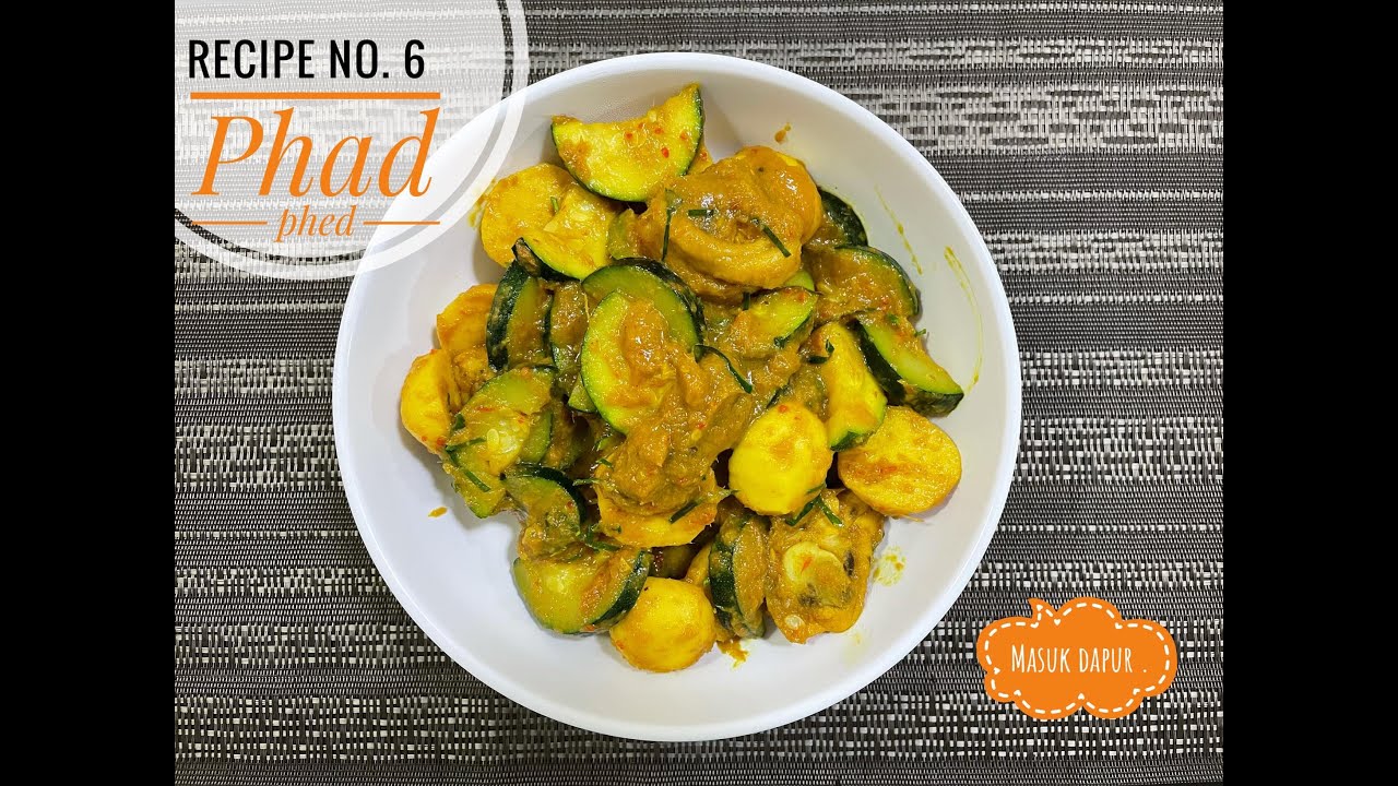How to cook Thai food [Recipe no. 6] Masak Pedas // Phad Phed (ผัดเผ็ด)