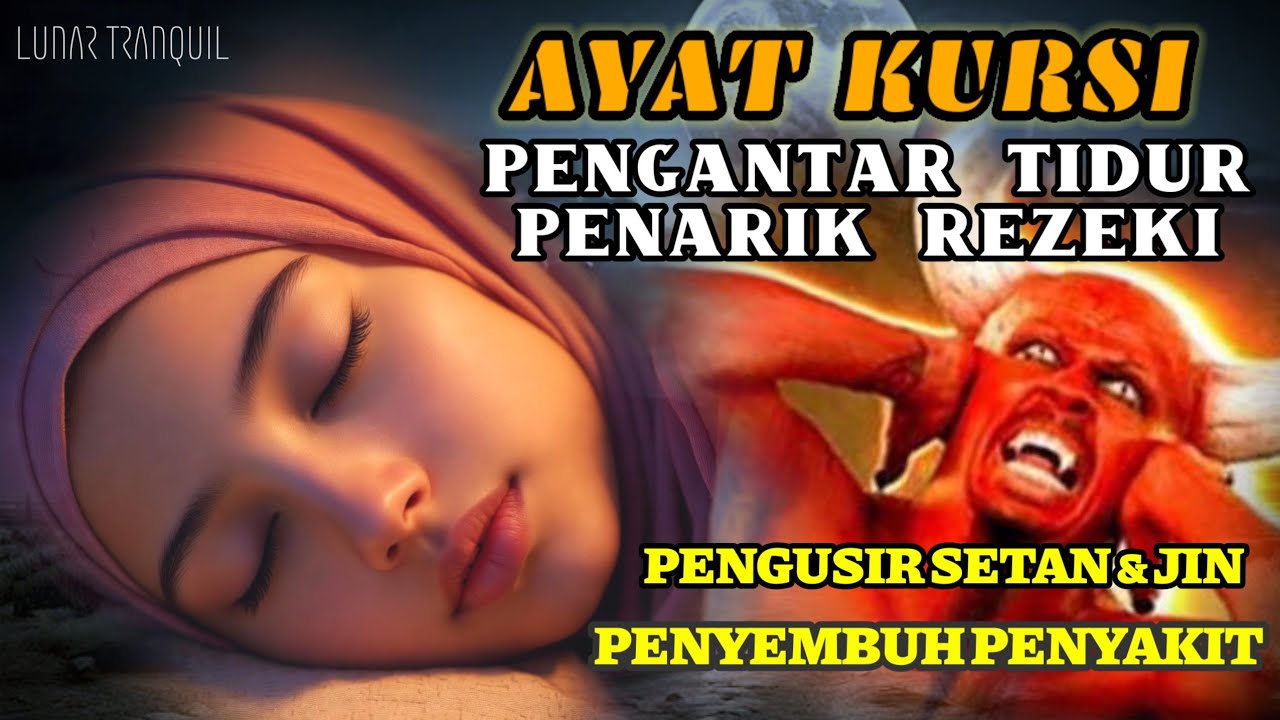 Ayat Kursi Sebelum Tidur | Pengusir Jin dan Setan, penenang hati dan pikiran