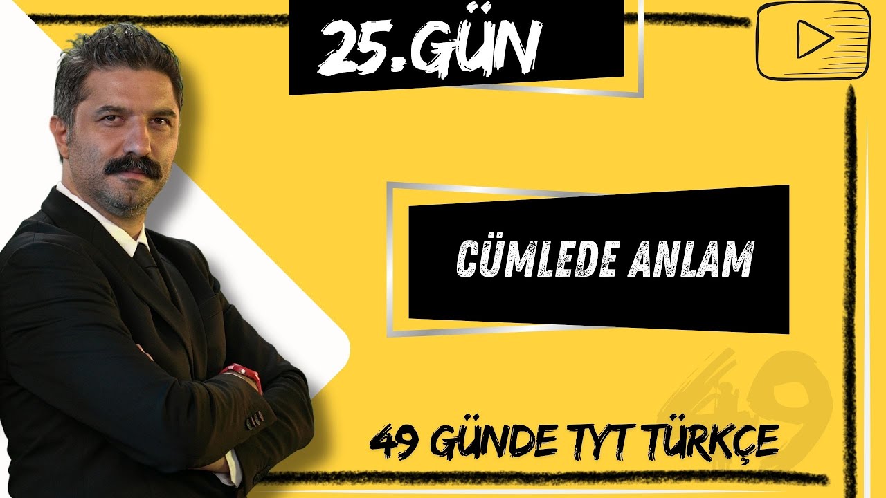 Cümlede Anlam | 49 Günde TYT Türkçe Kampı | 25.GÜN