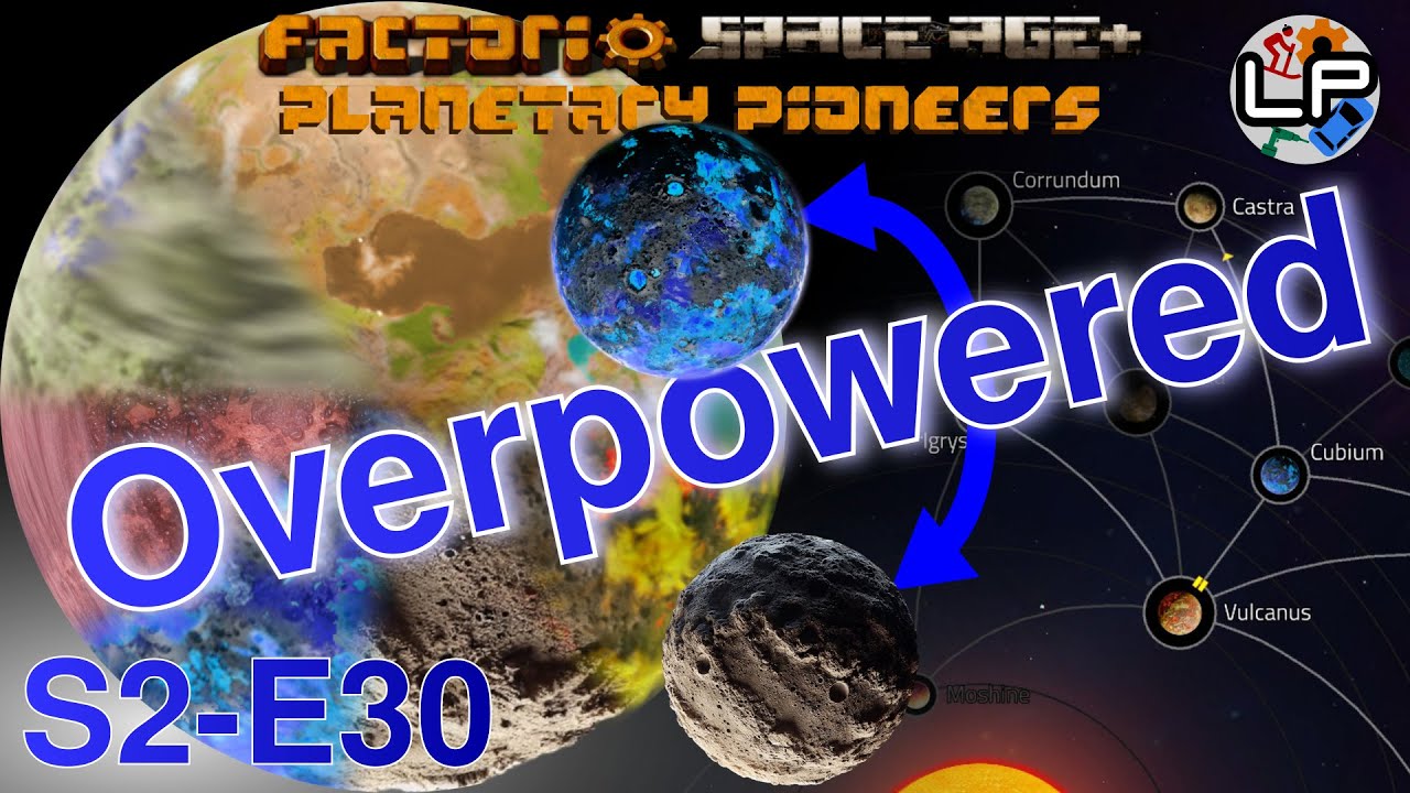 S2-E30 - Overpowered - Laurence Plays Factorio: Planetary Pioneers