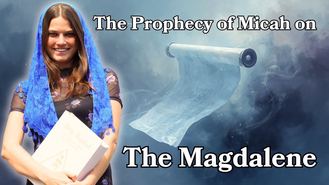 The Prophecy of Micah on The Magdalene