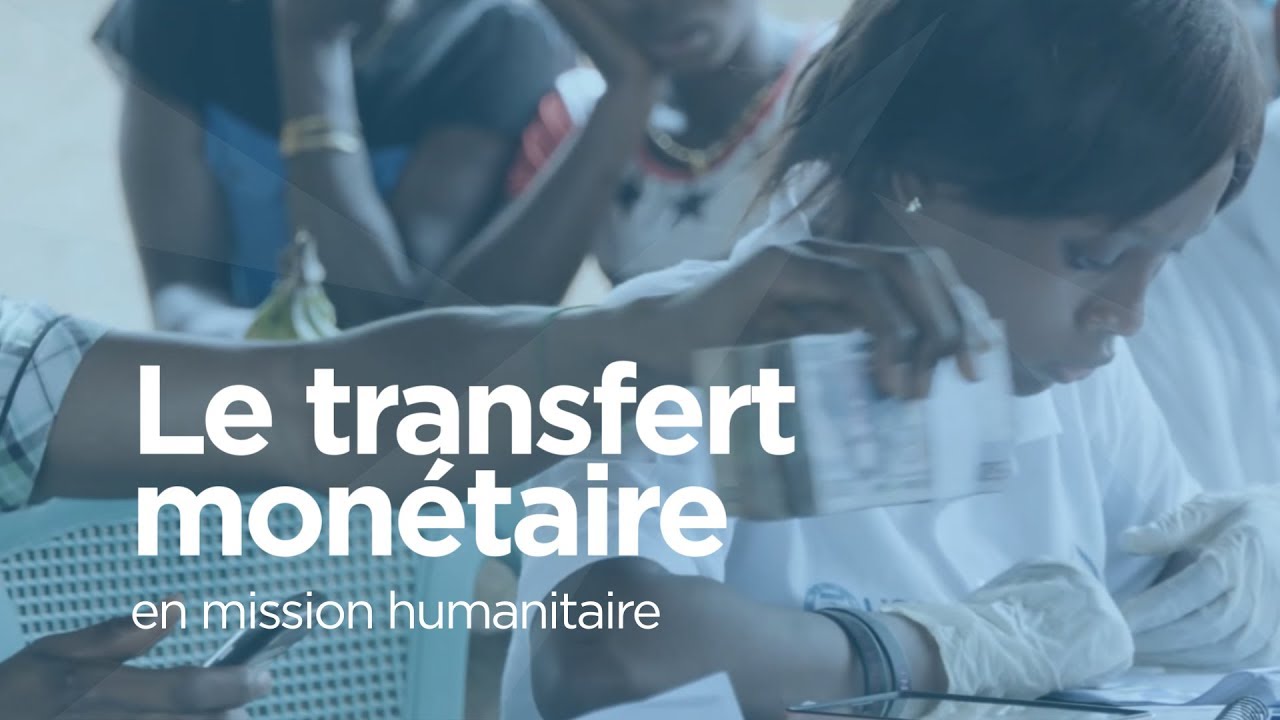 On vous explique les transferts monétaires humanitaires