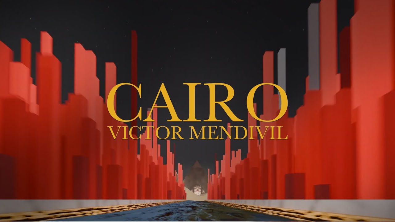 2. Cairo - Victor Mendivil (Visualizer oficial)