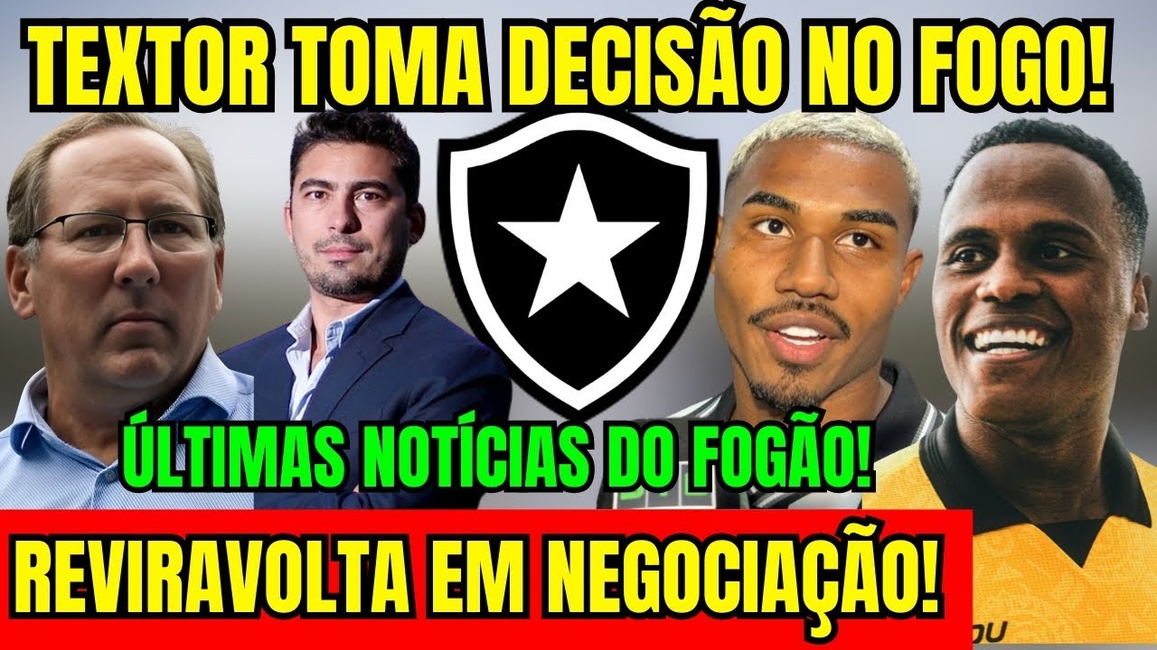 TUDO CONFIRMADO! REVIRAVOLTA EM NEGOCIAÇÃO! TEXTOR TOMANDO DECISÃO! ÚLTIMAS NOTÍCIAS DO BOTAFOGO! 