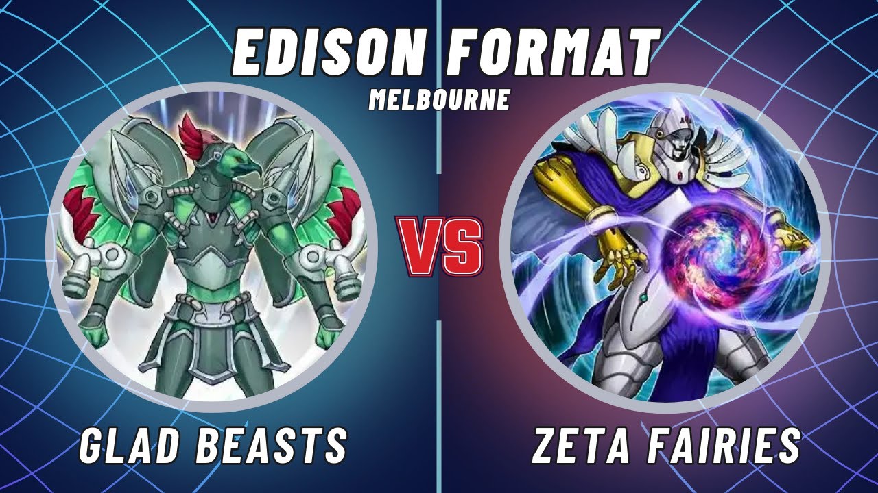 Melbourne Edison Format: Gladiator Beasts vs Zeta Fairies
