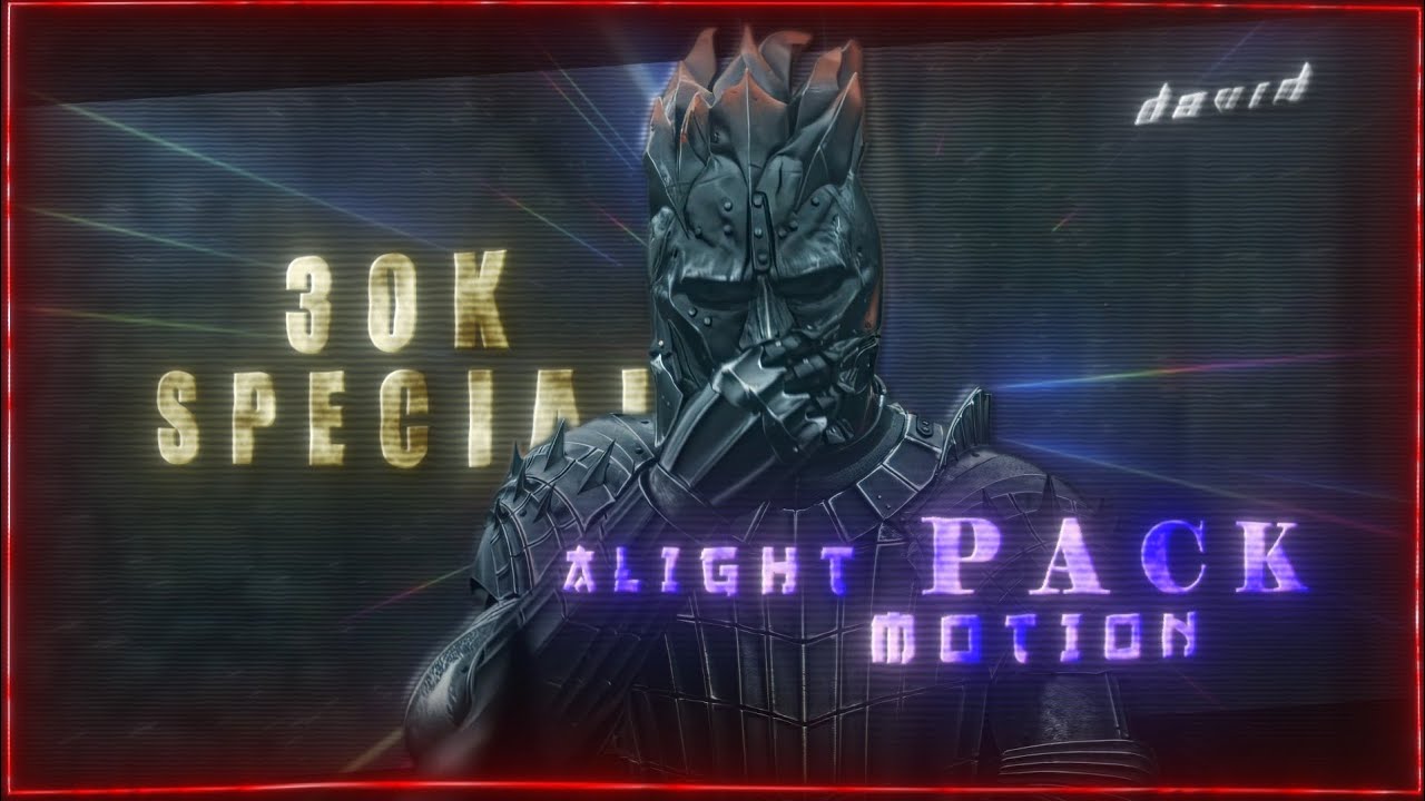 30k Special Alight Motion Pack | Free editing pack (+preset)
