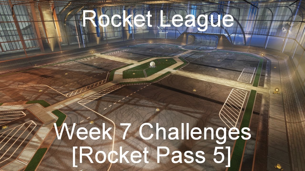 Rocket League - Week 7 Challenges [Rocket Pass 5]
