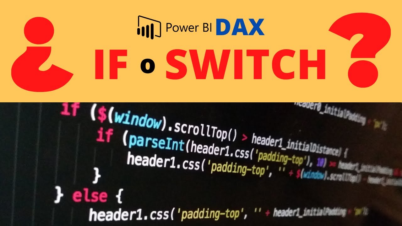 Funciones DAX en Power BI: IF vs SWITCH