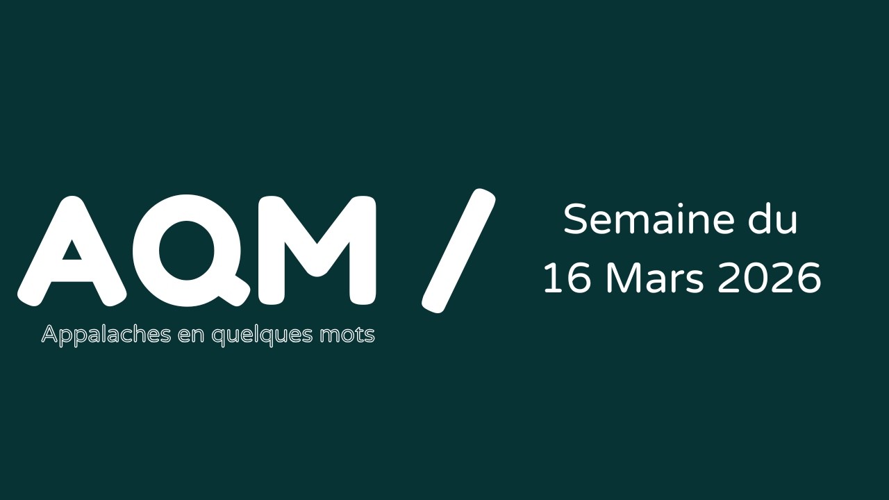 Appalaches En Quelques Mots 24 / 16 Mars 2026