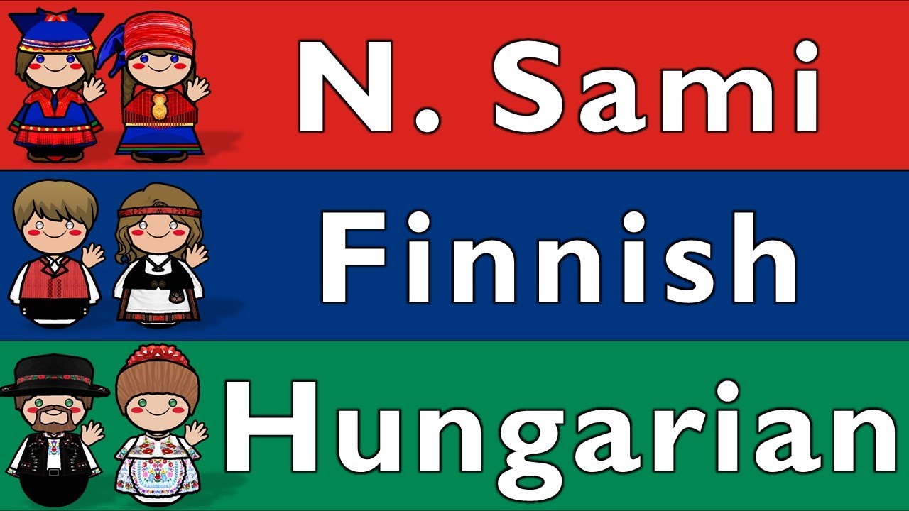 URALIC: NORTHERN SAMI, FINNISH, & HUNGARIAN