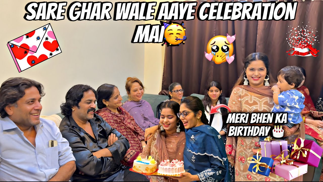 Saare ghar wale aaye ghar mai first time😍|| birthday celebration 🎉 || Haifa & Qashif vlog 