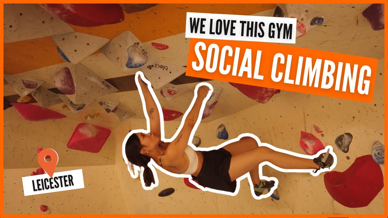 We love this gym!! // Social Climbing, Leicester