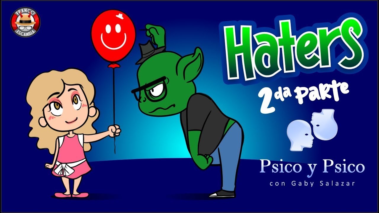 Psico y Psico      Haters 2da  Parte