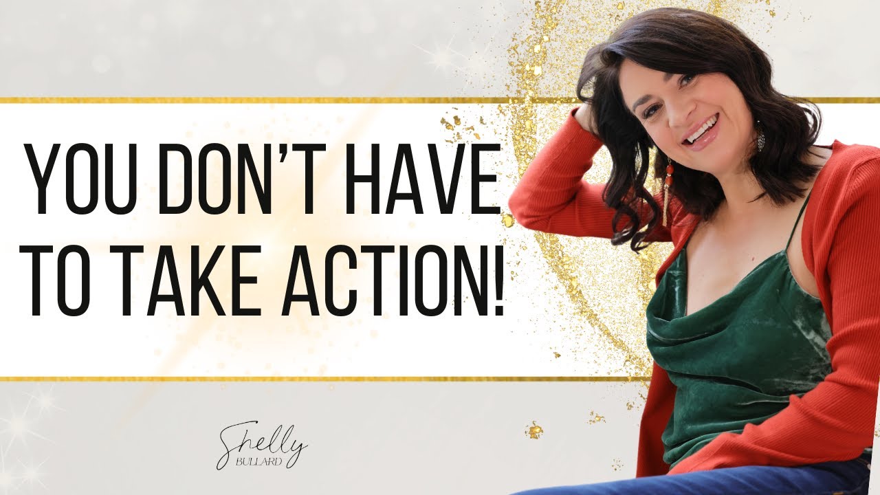 You Don't Have to Take Action