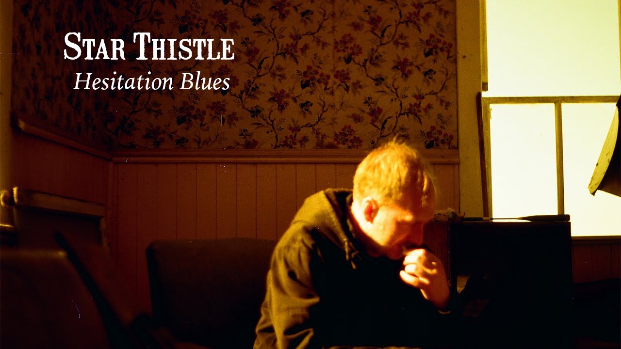 Star Thistle - Hesitation Blues