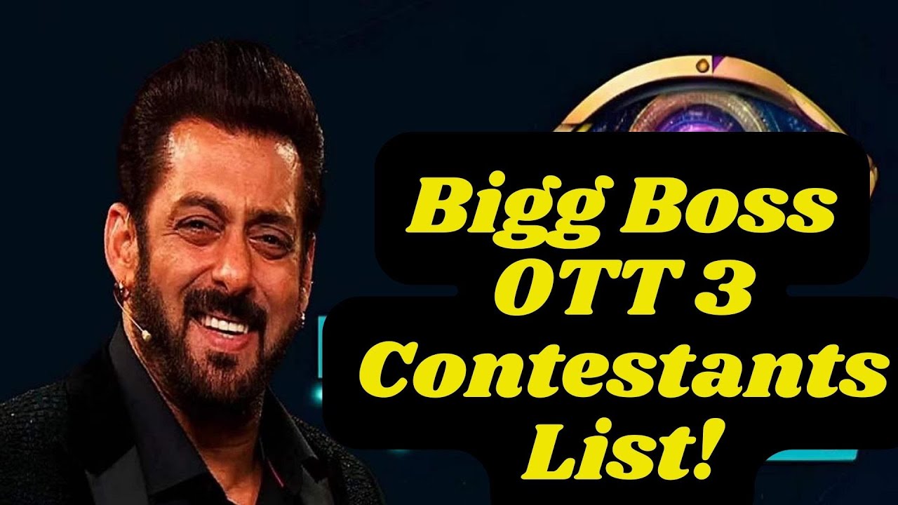 Bigg Boss OTT 3 Contestants List: कब शुरू होगा Bigg Boss OTT3? Salman Khan के शो में ये मचाएंगे धमाल
