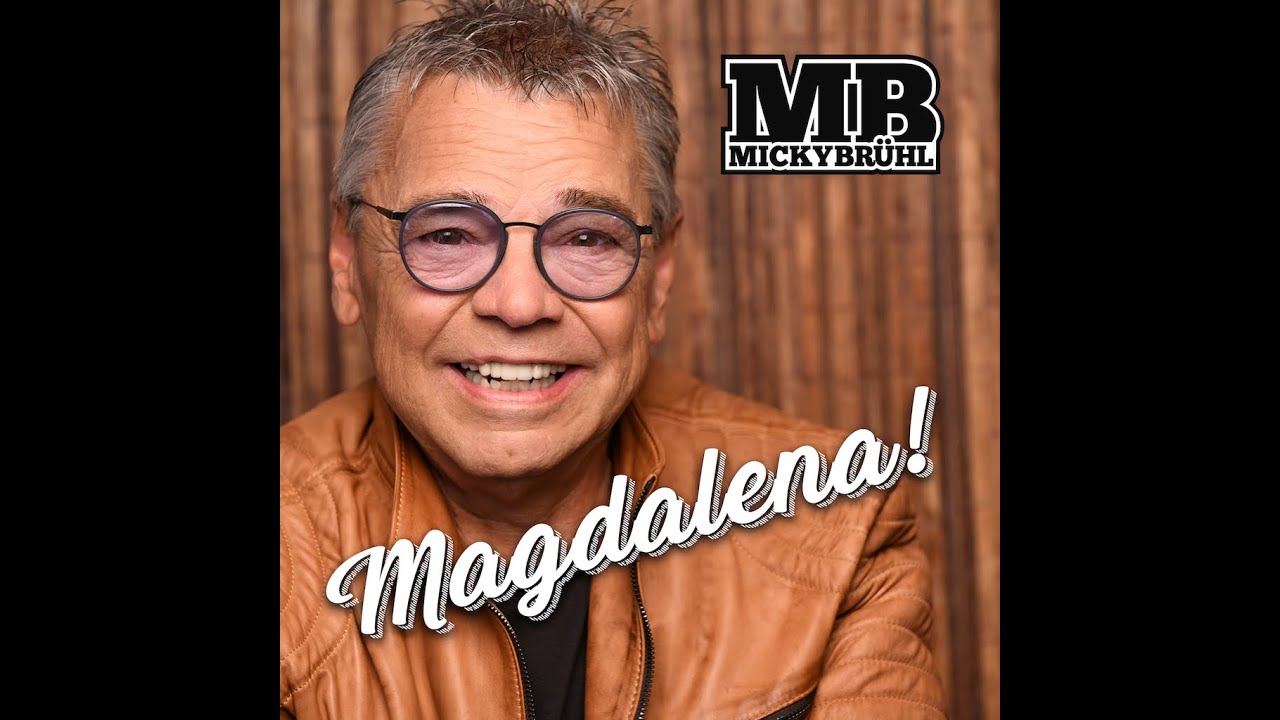 Magdalena - Micky Brühl (offizielles Musikvideo)