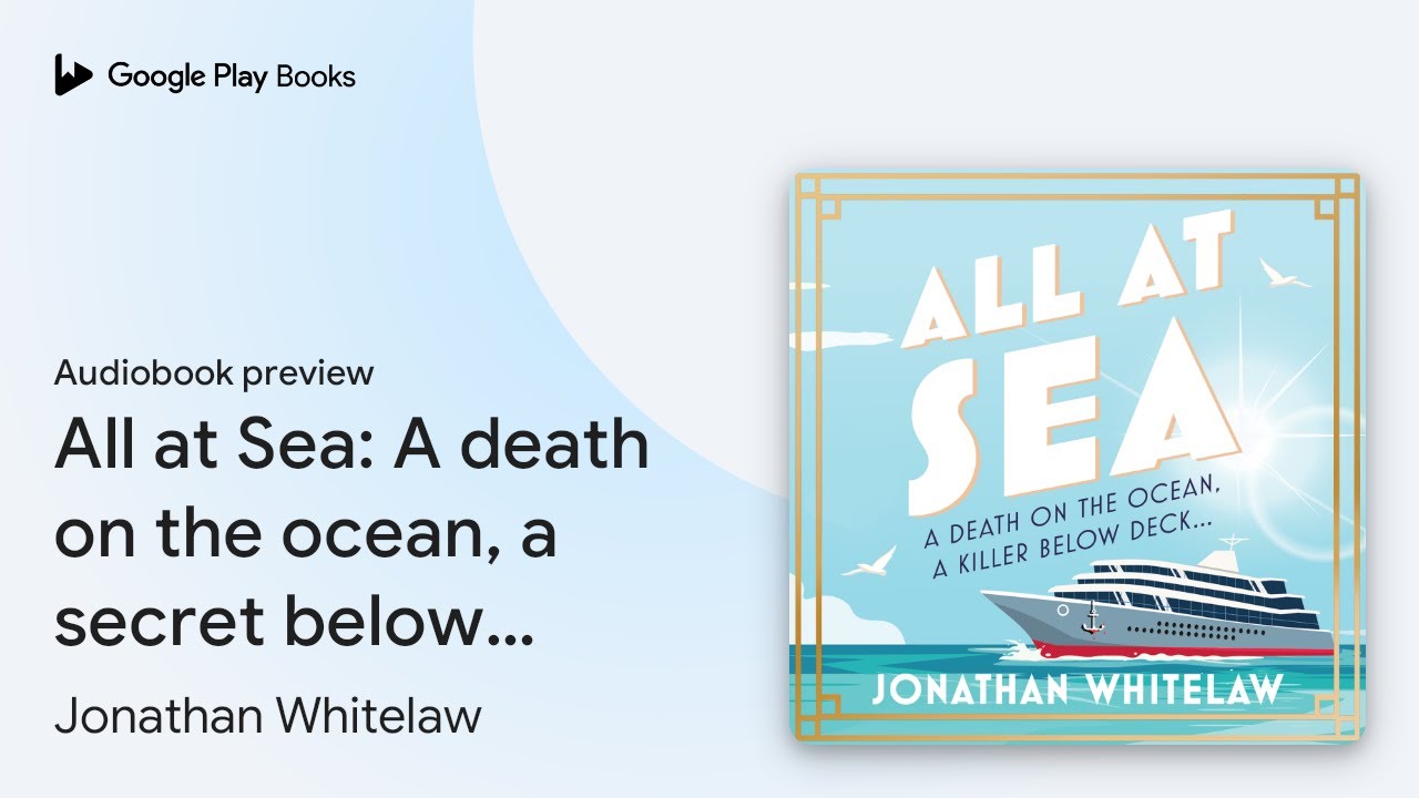 All at Sea: A death on the ocean, a secret… by Jonathan Whitelaw · Audiobook preview
